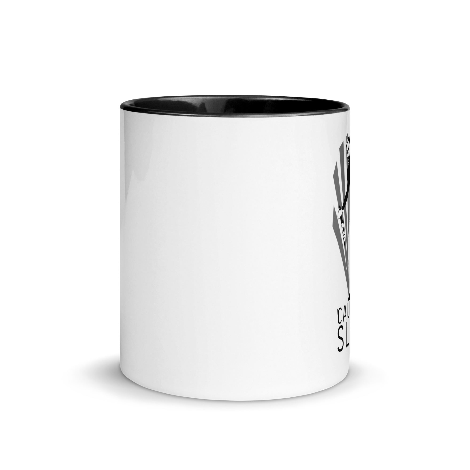 SLAY TEES CANADA - 'CAUSE I SLAY MUG