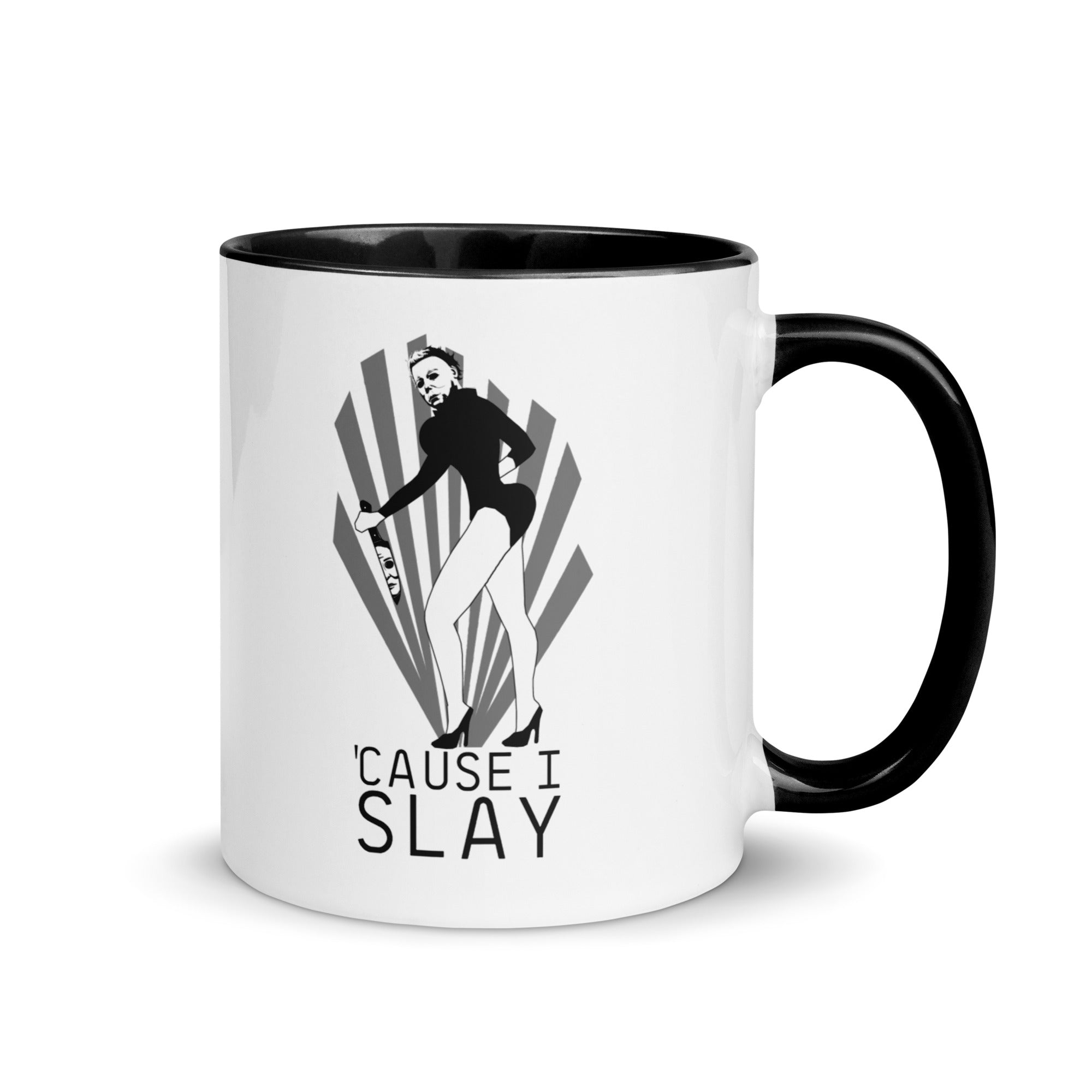 SLAY TEES CANADA - 'CAUSE I SLAY MUG