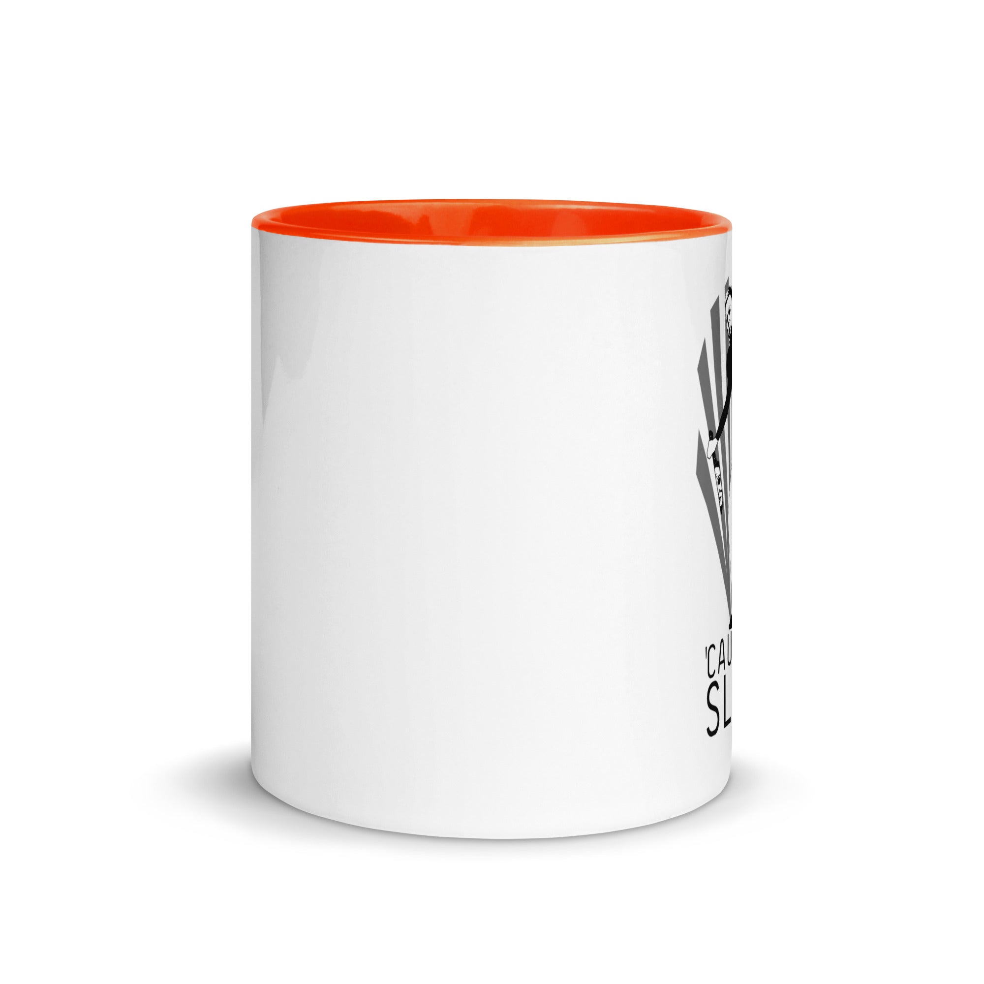 SLAY TEES CANADA - 'CAUSE I SLAY MUG